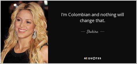 shakira quotes about colombia